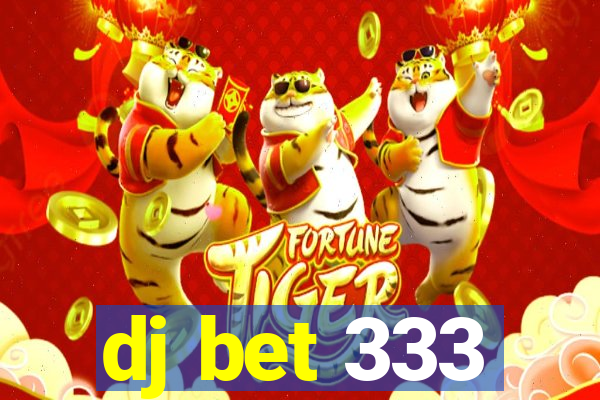 dj bet 333